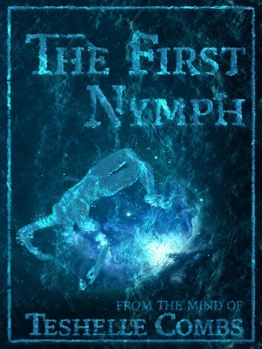 Title details for The First Nymph by Teshelle Combs - Available
